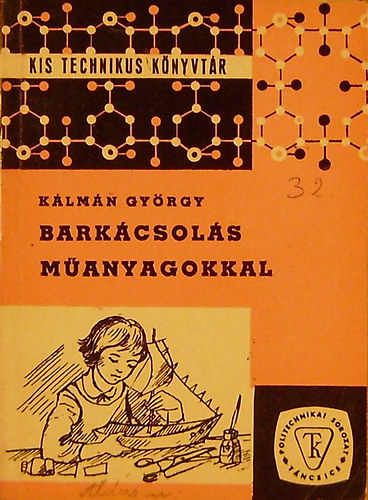 K�lm�n Gy�rgy - Bark�csol�s m�anyagokkal