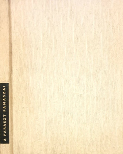 Dobrovits Aladár és Kákosy László (ford.) - A paraszt panaszai - óegyiptomi novellák