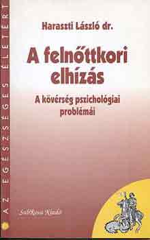 Haraszti L�szl� dr. - A feln�ttkori elh�z�s