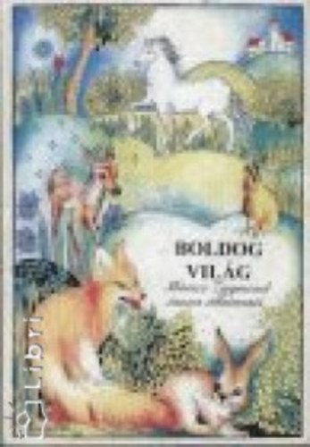 Móricz Zsigmond - Boldog világ