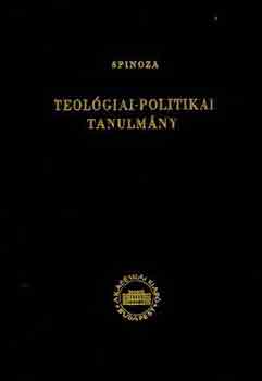 Benedictus de Spinoza - Teol�giai-politikai tanulm�ny