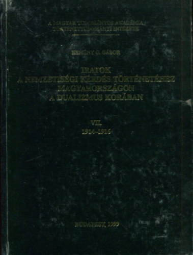 Kemny G. Gbor - Iratok a nemzetisgi krds trtnethez Magyarorszgon a dualizmus korban VII. 1914-1916