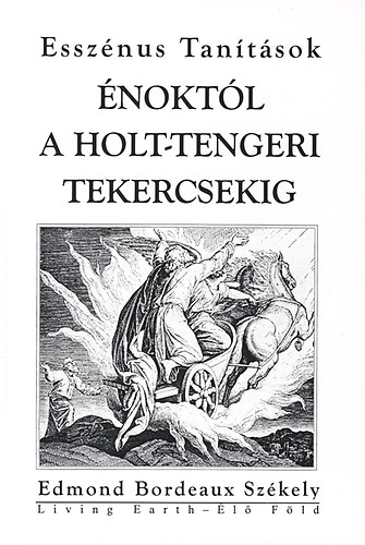 Edmond Bordeaux Székely - Énoktól a Holt-tengeri tekercsekig