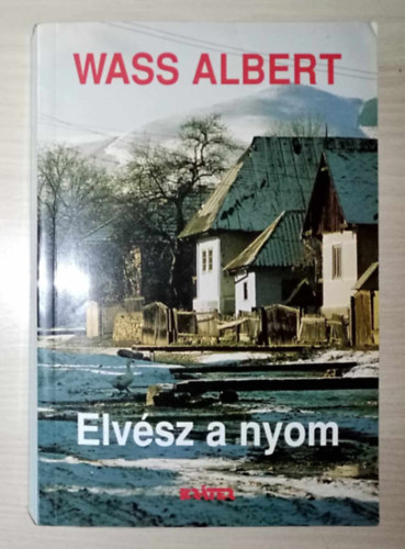 Wass Albert - Elvész a nyom - Wass Albert életműve 4. kötet (papírkötés)