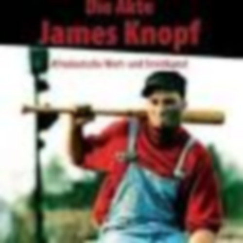 Philipp Khabo K�psell - Die Akte James Knopf