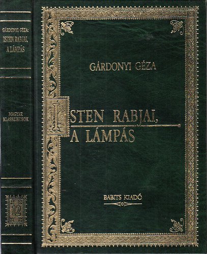 Grdonyi Gza - Isten rabjai - A lmps (Magyar klasszikusok 12.)