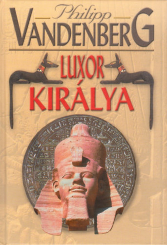 Philipp Vandenberg - Luxor kirlya