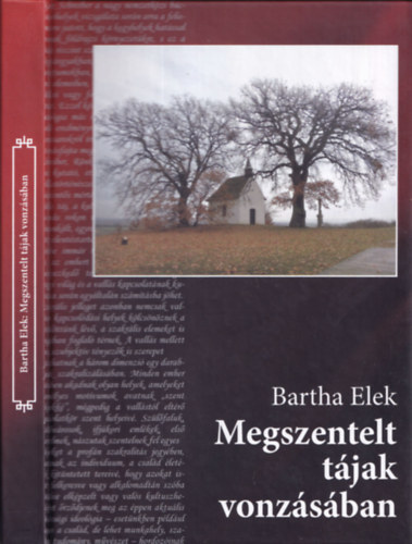 Bartha Elek - Megszentelt tjak vonzsban