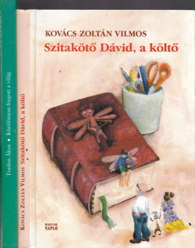 2 db gyermekk�nyv: Szitak�t� D�vid, a k�lt� + K�r�l�ttem forgott a vil�g
