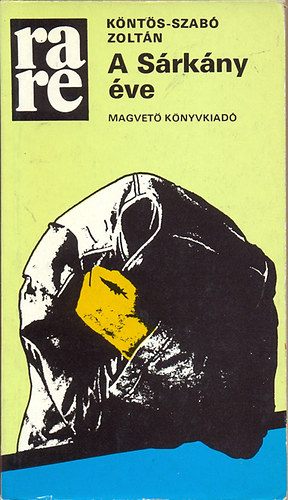 Köntös-Szabó Zoltán - A Sárkány éve (rare - Rakéta Regénytár)