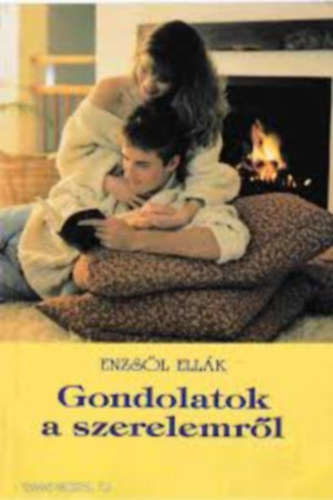 Enzsl Ellk - Gondolatok a szerelemrl