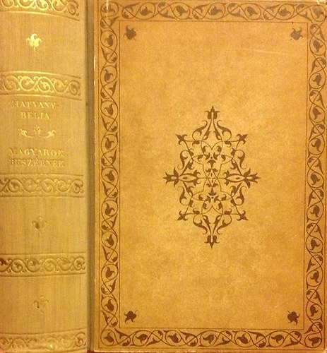 Hatvany L.-Belia Gy. - Magyarok besz�lnek (Szemelv�nyek eml�kiratokb�l)