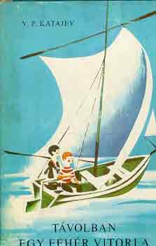 V.P. Katajev - T�volban egy feh�r vitorla