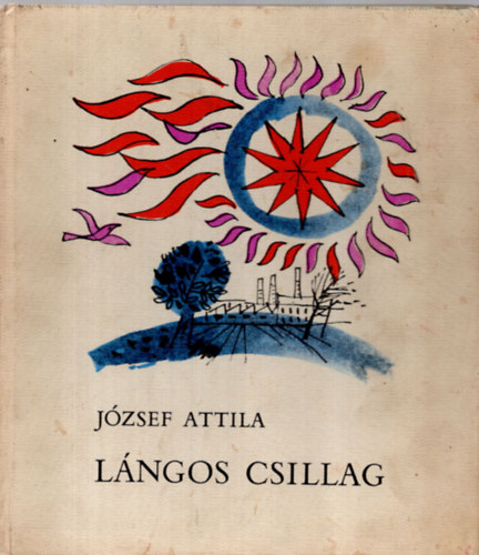 Jzsef Attila - Lngos csillag