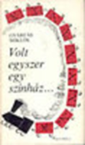 GY�rf�s Mikl�s - Volt egyszer egy sz�nh�z