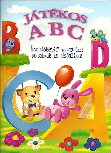 Jtkos ABC - rs-elkszt munkafzet ovisoknak s elssknek
