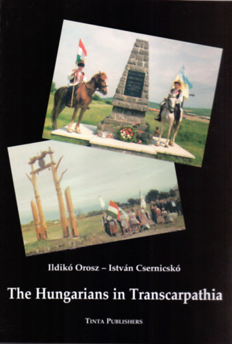 Orosz Ildik-Csernicsk Istvn - The Hungarians in Transcarpathia