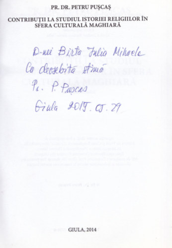 Pr. Dr. Petru Puscas - Contributii la studiul istoriei religiilor in sfera culturala maghiara. - Dediklt.