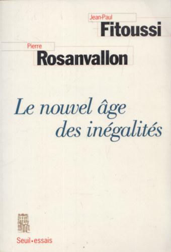 Pierre Rosanvallon Jean-Paul Fitoussi - Le nouvel age des inégalités