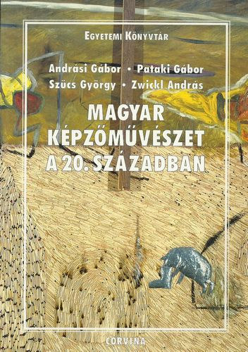 Szűcs György, Andrási Gábor Pataki Gábor - Magyar képzőművészet a 20. században