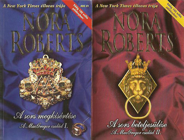 J. D. Robb (Nora Roberts) - A MacGregor csald  I-II. - A sors megksrtse - A sors beteljeslse