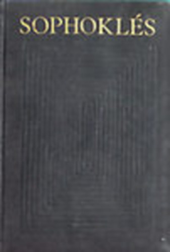 Sophokl�s - Sophokl�s dr�m�i (Bibliotheca classica)