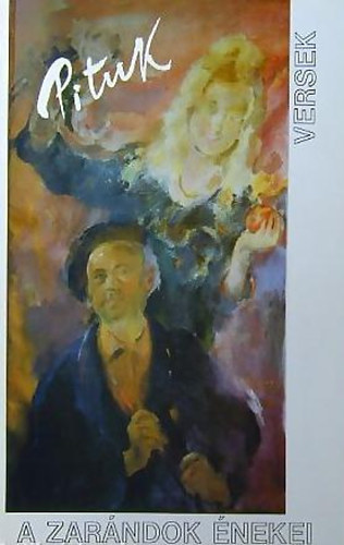 Pituk J�zsef Vikt�ri�n - A zar�ndok �nekei (versek)