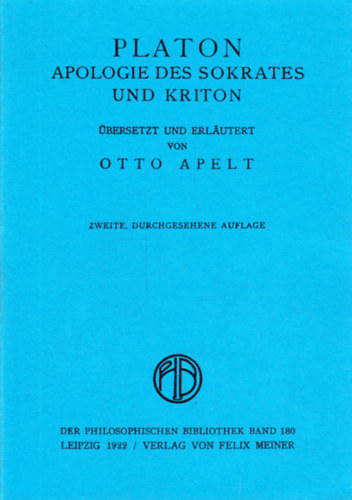 Otto Apelt - Platon. Apologie des Sokrates und Kriton