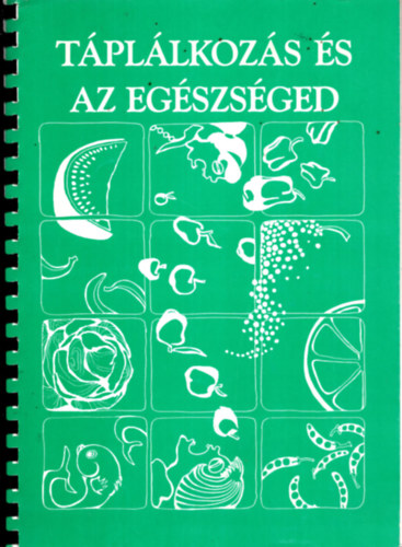 Susan Shapiro & Lisa Pilsitz  (szerk.) - Tpllkozs s az egszsged