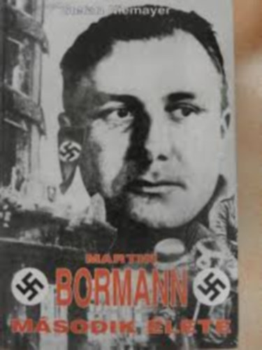 Stefan Niemayer - Martin Bormann msodik lete