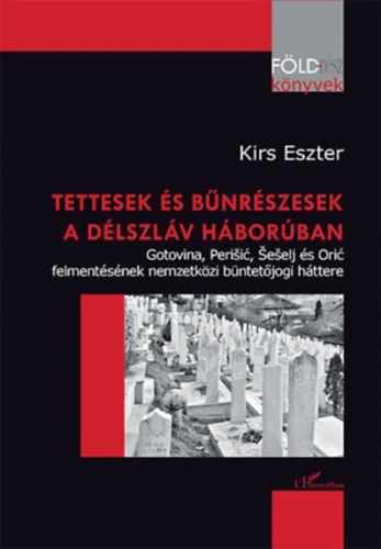 Kirs Eszter - Tettesek �s b�nr�szesek a d�lszl�v h�bor�ban