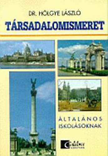 Dr. Hlgye Lszl - Trsadalomismeret ltalnos iskolsoknak