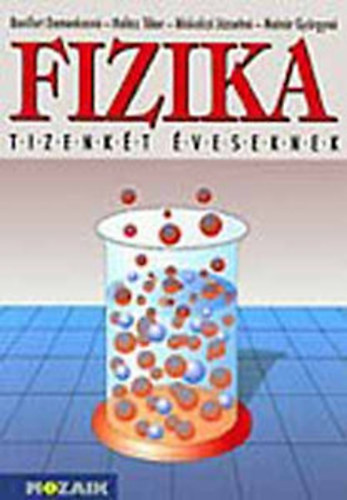 Bonifert; Hal�sz; Miskolczi; Moln�r - Fizika tizenk�t �veseknek