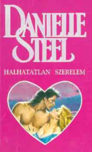 Ford.: Veszpr�mi Gy�rgy Danielle Steel - Halhatatlan szerelem (Primo)