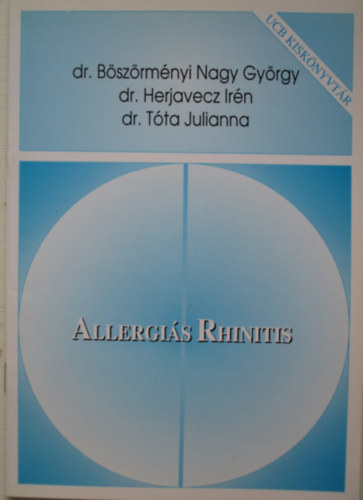 Dr. Dr. Tta Julianna, Dr. Bszrmnyi Nagy Gyrgy Herjavecz Irn - Allergis Rhinitis