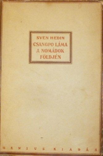 Sven Hedin - Csangpo l�ma a nom�dok f�ldj�n