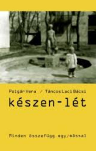 Táncos Laci bácsi; Polgár Vera - Készen-lét
