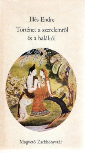 Ills Endre - Trtnet a szerelemrl s a hallrl
