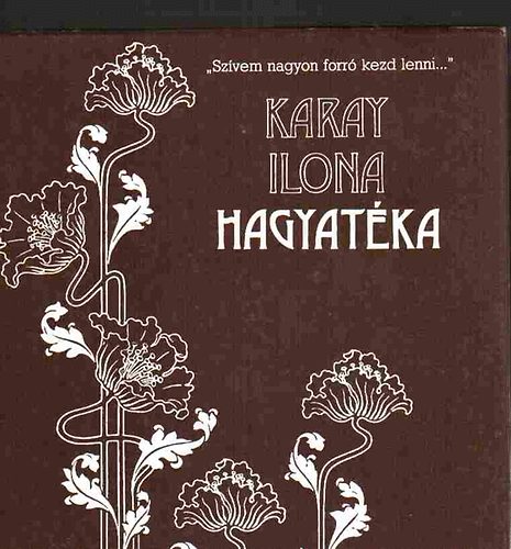 Tsks Tibor  (szerk.) - Karay Ilona hagyatka