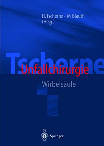 M. Blauth H. Tscherne - Tscherne Unfallchirurgie - Wirbelsule