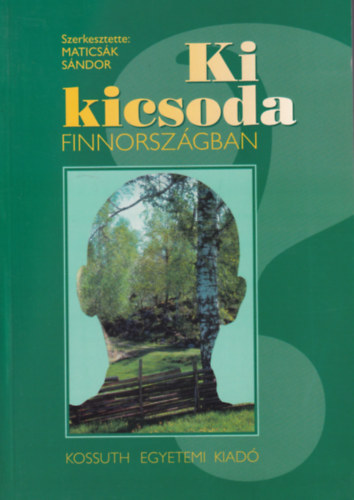 Maticsk Sndor  (szerk.) - Ki kicsoda Finnorszgban?