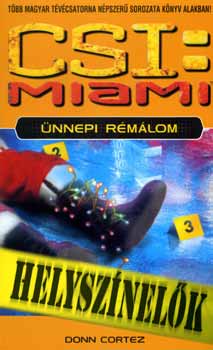 Donn Cortez - CSI: MIAMI Helysz�nel�k - �nnepi r�m�lom