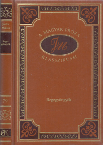 Jsika Mikls - Regegyngyk (A magyar prza klasszikusai 79.)