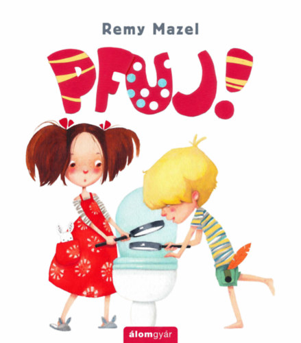 Remy Mazel - PFUJ!