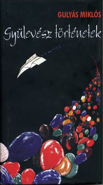 Gulyás Miklós - Gyülevész történetek
