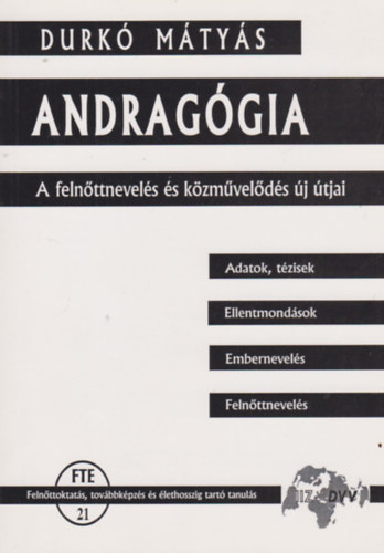 Durk� M�ty�s - Andrag�gia- A feln�ttnevel�s �s k�zm�vel�d�s �j �tjai