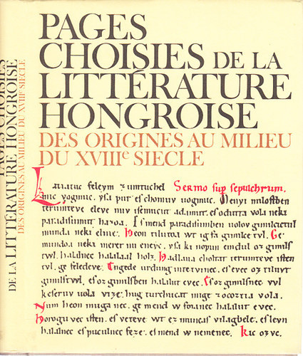 Klaniczay Tibor - Pages choisies de la litt�rature hongroise: des origines au milieu du XVIIIe siecle