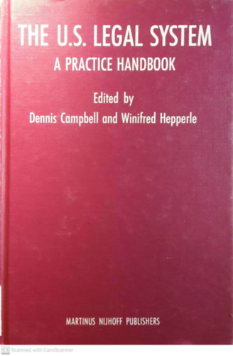 Winifred L. Hepperle Dennis Campbell - The Us Legal System: A Practice Handbook