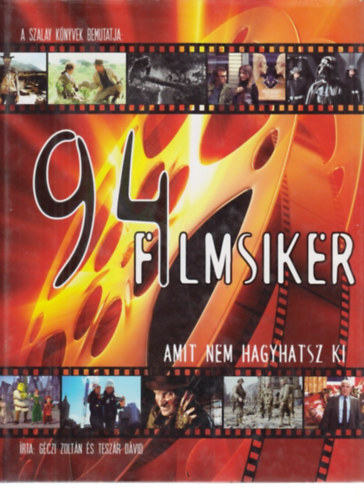 G�czi Zolt�n; Tesz�r D�vid - 94 filmsiker, amit nem hagyhatsz ki