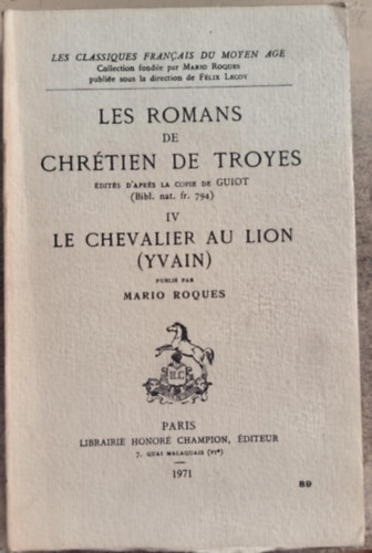 Les Romans de Chrétien de Troyes - IV. Le Chevalier au Lion